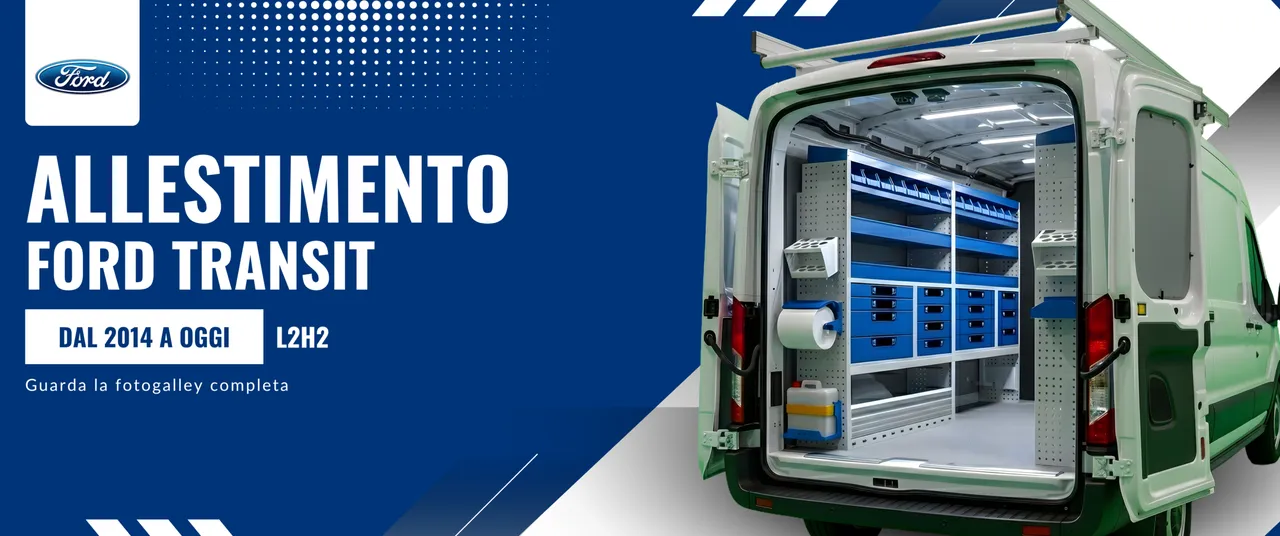 Allestimento Ford Transit (anno dal 2014 a Oggi) L2H2